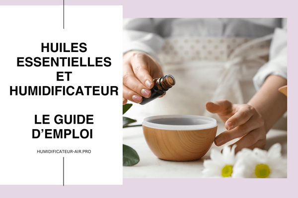 Combien De Gouttes d'Huiles Essentielles Dans Un Humidificateur ?